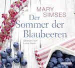 ISBN 9783837125160: Der Sommer der Blaubeeren - Mary Simses - 5 Audio-CDs