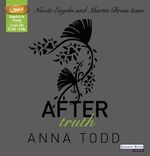 ISBN 9783837130829: After truth: Band 2 MP3 CD – Audiobook, MP3 Audio, Ungekürzte Ausgabe von Anna Todd (Autor), Nicole Engeln (Sprecher), & 3 mehr