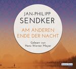 ISBN 9783837136029: Am anderen Ende der Nacht (Die China-Trilogie, Band 3) Audio-CD – Gekürzte Ausgabe, Audiobook von Jan-Philipp Sendker  (Autor), Hans-Werner Meyer (Sprecher)