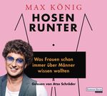 Hosen runter - Was Frauen schon immer über Männer wissen wollten