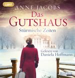 ISBN 9783837142952: Das Gutshaus - Stürmische Zeiten: . (Die Gutshaus-Saga, Band 2)