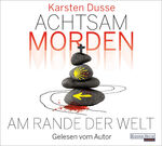 ISBN 9783837155273: Achtsam morden am Rande der Welt