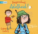 ISBN 9783837159509: Ausgerechnet Adelheid!