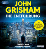 John Grisham: Die Entführung John Grisham: Die Entführung