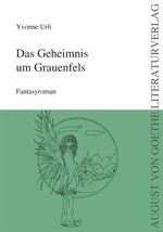 ISBN 9783837200546: Das Geheimnis um Grauenfels – Fantasyroman