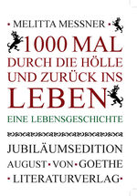 ISBN 9783837214550: 1000 mal durch die Hölle und zurück - Lebensgeschichte