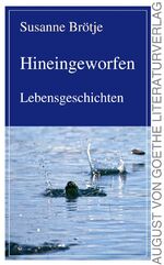 Hineingeworfen - Lebensgeschichten