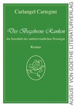 ISBN 9783837220278: Des Begehrens Ranken - Im Sternbild der unüberwindlichen Nostalgie