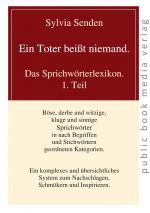 ISBN 9783837226768: Ein Toter beißt niemand - Das Sprichwörterlexikon 1. Teil