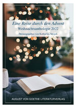 ISBN 9783837226775: Eine Reise durch den Advent - Weihnachtsanthologie 2022