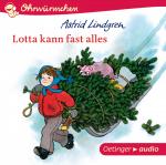 Astrid Lindgren: Ohrwürmchen Lotta kann 