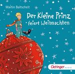 ISBN 9783837311310: Der kleine Prinz feiert Weihnachten