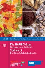 ISBN 9783837501315: Die Haribo-Saga - Siegeszug eines Goldbären / Stollwerck - Die Kölner Schokoladendynastie