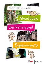 ISBN 9783837504293: Abenteuer, Zeitreisen und Experimente - Kinderreiseführer Ruhrgebiet