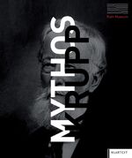 ISBN 9783837505450: Mythos Krupp: Ein Mythos wird besichtigt