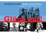 ISBN 9783837506457: "Glück Auf!"., Liederbuch Ruhr ; Lieder und Lexikon.