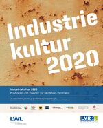 ISBN 9783837507720: Industriekultur 2020 - Positionen und Visionen für Nordrhein-Westfalen