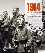 1914 – Mitten in Europa – Die Rhein-Ruhr-Region und der Erste Weltkrieg