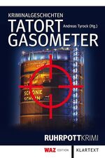 ISBN 9783837515084: Tatort Gasometer - Kriminalgeschichten