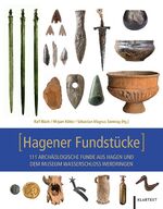 ISBN 9783837521375: Hagener Fundstücke - 111 archäologische Funde aus Hagen und dem Museum Wasserschloss Werdringen