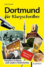 ISBN 9783837521924: Dortmund für Klugscheißer - Populäre Irrtümer und andere Wahrheiten