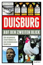 ISBN 9783837524680: Duisburg auf den zweiten Blick - Der besondere Stadtführer zu den verborgenen Schätzen