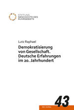 ISBN 9783837525359: Demokratisierung von Gesellschaft – Deutsche Erfahrungen im 20. Jahrhundert