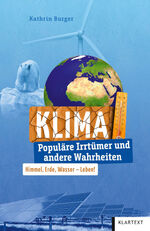 ISBN 9783837525915: Klima – Populäre Irrtümer und andere Wahrheiten