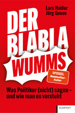 ISBN 9783837525946: Der Blabla-Wumms – Was Politiker (nicht) sagen – und wie man es versteht