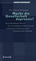 ISBN 9783837610178: Macht die Gesellschaft depressiv? - Alain Ehrenbergs Theorie des »erschöpften Selbst« im Licht sozialwissenschaftlicher und therapeutischer Befunde