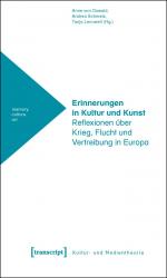 ISBN 9783837612028: Erinnerungen in Kultur und Kunst - Reflexionen über Krieg, Flucht und Vertreibung in Europa