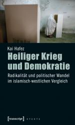 ISBN 9783837612561: Heiliger Krieg und Demokratie., Radikalität und politischer Wandel im islamisch-westlichen Vergleich