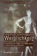 ISBN 9783837619485: Fotografische Inszenierungen von Weiblichkeit - Massenmediale und künstlerische Frauenbilder der 1920er und 1930er Jahre in Deutschland und Spanien