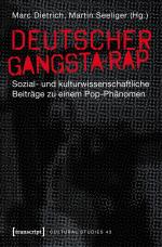 ISBN 9783837619904: Deutscher Gangsta-Rap - Sozial- und kulturwissenschaftliche Beiträge zu einem Pop-Phänomen