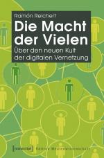 ISBN 9783837621273: Die Macht der Vielen : Über den neuen Kult der digitalen Vernetzung