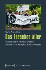 ISBN 9783837621723: Das Forschen aller – Artistic Research als Wissensproduktion zwischen Kunst, Wissenschaft und Gesellschaft