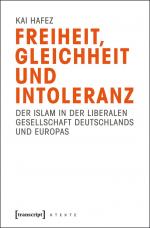 ISBN 9783837622928: Freiheit, Gleichheit und Intoleranz - Der Islam in der liberalen Gesellschaft Deutschlands und Europas