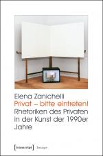 ISBN 9783837626353: Privat – bitte eintreten! - Rhetoriken des Privaten in der Kunst der 1990er Jahre