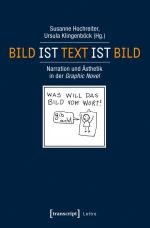 ISBN 9783837626360: Bild ist Text ist Bild - Narration und Ästhetik in der Graphic Novel