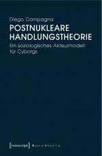 ISBN 9783837628456: Postnukleare Handlungstheorie - Ein soziologisches Akteurmodell für Cyborgs