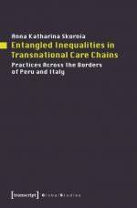 ISBN 9783837628869: Entangled Inequalities in Transnational Care Chains - Practices Across the Borders of Peru and Italy