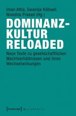 ISBN 9783837630619: Dominanzkultur reloaded - Neue Texte zu gesellschaftlichen Machtverhältnissen und ihren Wechselwirkungen