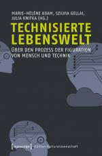 ISBN 9783837630794: Technisierte Lebenswelt – Über den Prozess der Figuration von Mensch und Technik