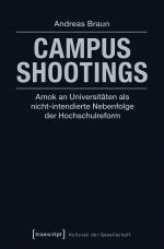 ISBN 9783837631302: Campus Shootings - Amok an Universitäten als nicht-intendierte Nebenfolge der Hochschulreform