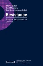 ISBN 9783837631494: Resistance - Subjects, Representations, Contexts