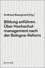 ISBN 9783837631951: Bildung anführen - Über Hochschulmanagement nach der Bologna-Reform