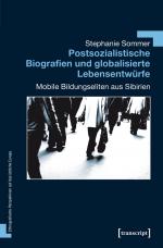 ISBN 9783837632224: Postsozialistische Biografien und globalisierte Lebensentwürfe - Mobile Bildungseliten aus Sibirien