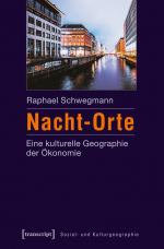 ISBN 9783837632569: Nacht-Orte - Eine kulturelle Geographie der Ökonomie