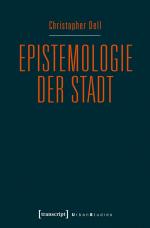 ISBN 9783837632750: Epistemologie der Stadt - Improvisatorische Praxis und gestalterische Diagrammatik im urbanen Kontext