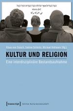 Kultur und Religion – Eine interdisziplinäre Bestandsaufnahme